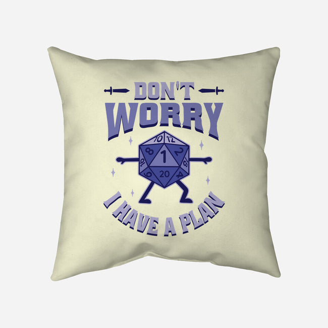 Don't Worry I Have A Plan-None-Removable Cover w Insert-Throw Pillow-brunopires