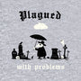 Plagued With Problems-Mens-Basic-Tee-Mattania