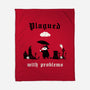 Plagued With Problems-None-Fleece-Blanket-Mattania
