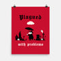 Plagued With Problems-None-Matte-Poster-Mattania