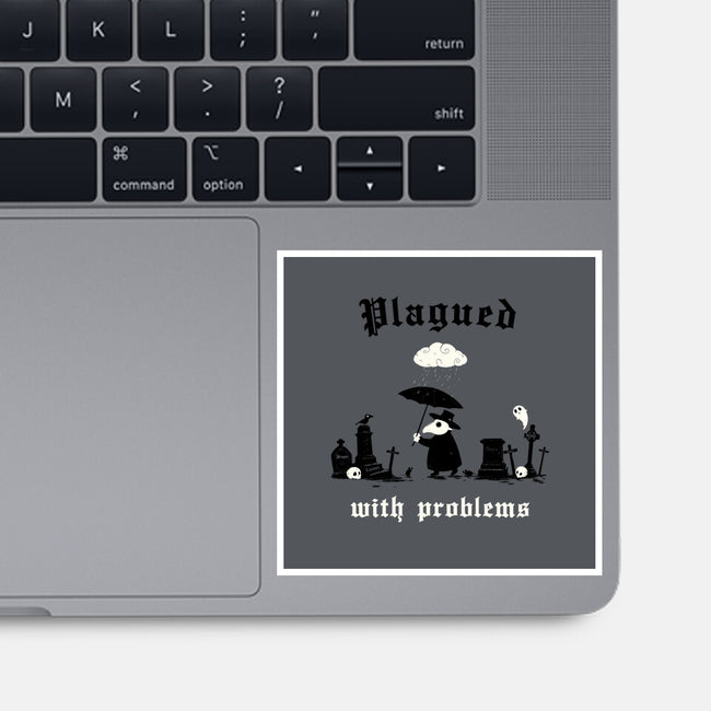Plagued With Problems-None-Glossy-Sticker-Mattania