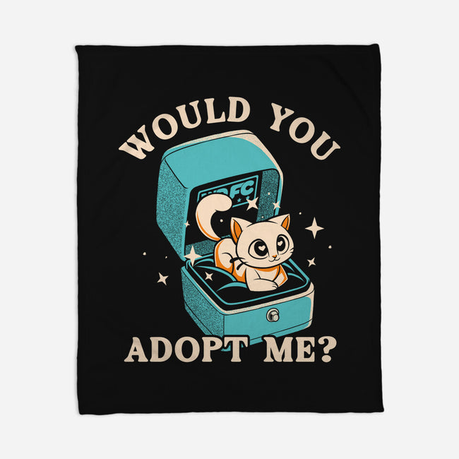 Wold You Adopt Me-None-Fleece-Blanket-worlddominationforcats