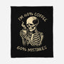 Coffee And Mistakes-None-Fleece-Blanket-fanfabio