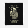Leave Me Alone-None-Fleece-Blanket-fanfabio