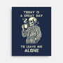 Leave Me Alone-None-Stretched-Canvas-fanfabio