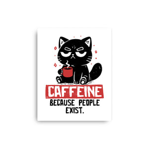 Caffeine Because People Exist