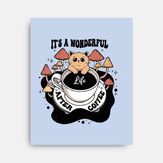 It's A Wonderful Life After Coffee-None-Stretched-Canvas-Trendlory