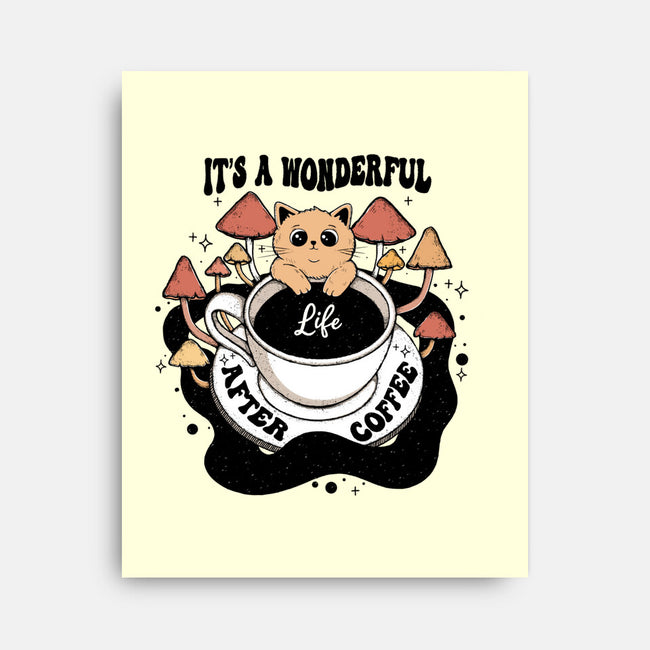 It's A Wonderful Life After Coffee-None-Stretched-Canvas-Trendlory