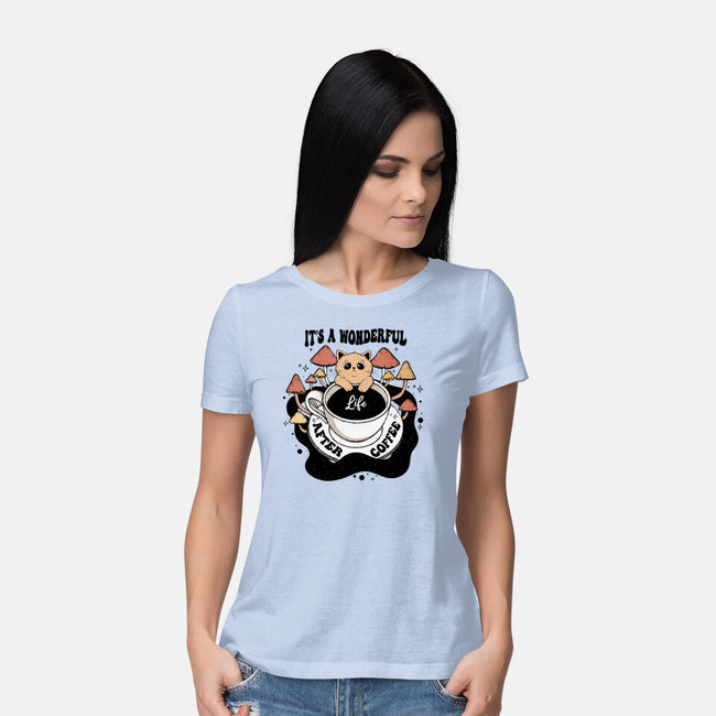 It's A Wonderful Life After Coffee-Womens-Basic-Tee-Trendlory