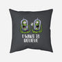 I Want To Believe In The Lottery-None-Removable Cover w Insert-Throw Pillow-zascanauta
