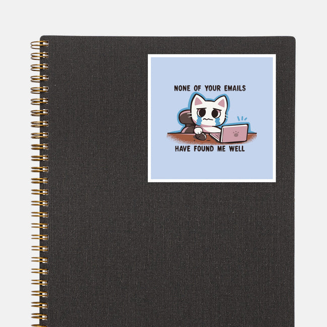 They Have Not Found Me Well-None-Glossy-Sticker-TechraNova