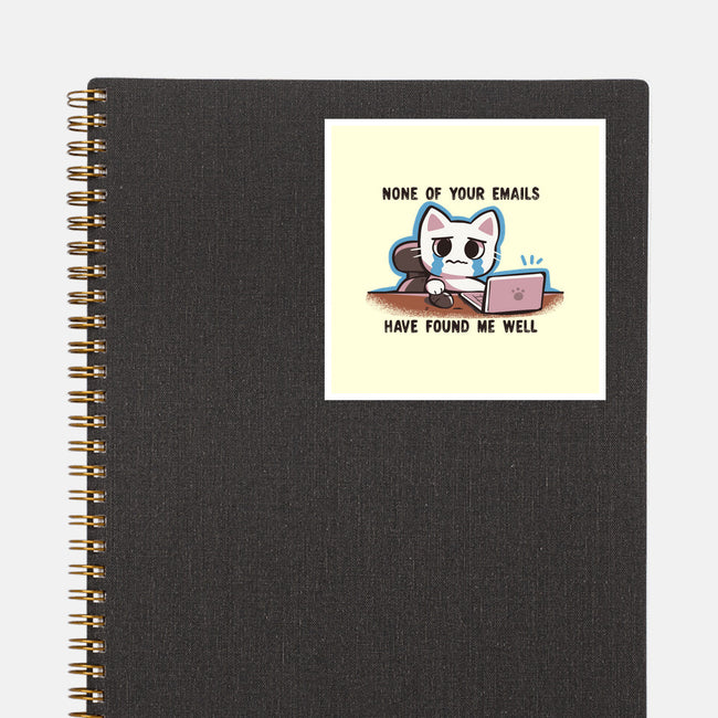 They Have Not Found Me Well-None-Glossy-Sticker-TechraNova