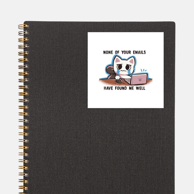 They Have Not Found Me Well-None-Glossy-Sticker-TechraNova