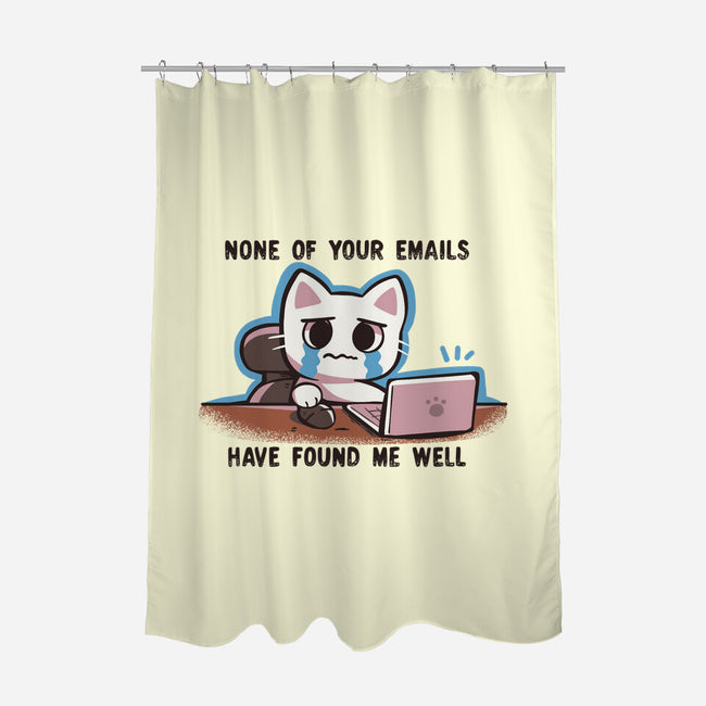 They Have Not Found Me Well-None-Polyester-Shower Curtain-TechraNova