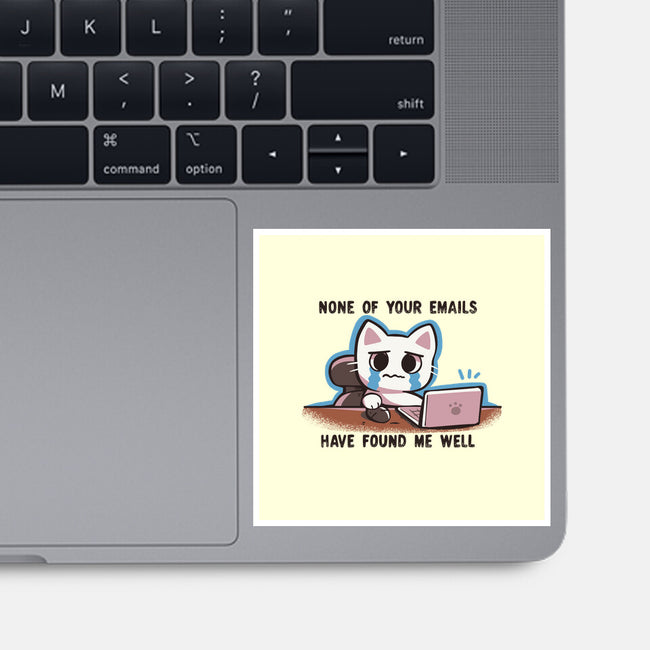 They Have Not Found Me Well-None-Glossy-Sticker-TechraNova