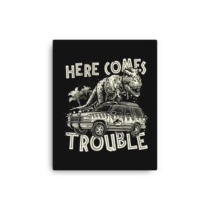 Here Comes Trouble