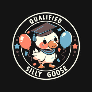 Qualified Silly Goose