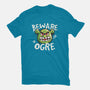 Beware Ogre-Unisex-Basic-Tee-NemiMakeit