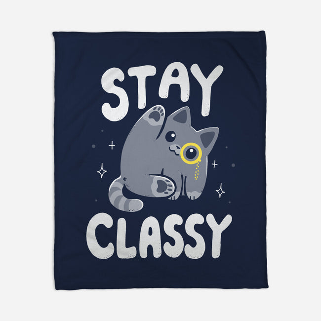 Stay Classy-None-Fleece-Blanket-Vallina84