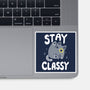 Stay Classy-None-Glossy-Sticker-Vallina84