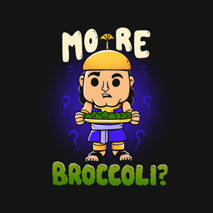 More Broccoli