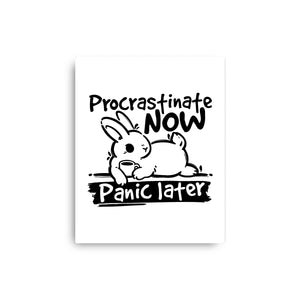 Procrastinate Now Panic Later