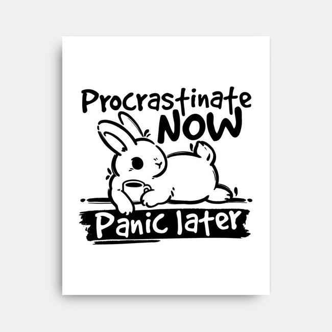 Procrastinate Now Panic Later-None-Stretched-Canvas-NemiMakeit