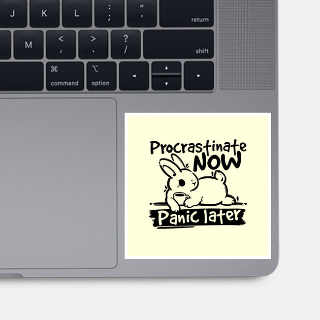 Procrastinate Now Panic Later-None-Glossy-Sticker-NemiMakeit