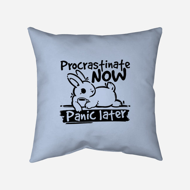 Procrastinate Now Panic Later-None-Removable Cover w Insert-Throw Pillow-NemiMakeit