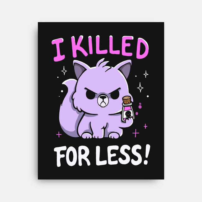I Killed For Less-None-Stretched-Canvas-Vallina84