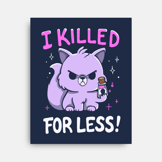 I Killed For Less-None-Stretched-Canvas-Vallina84