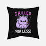 I Killed For Less-None-Removable Cover w Insert-Throw Pillow-Vallina84