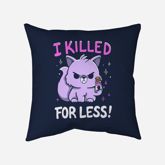 I Killed For Less-None-Removable Cover w Insert-Throw Pillow-Vallina84