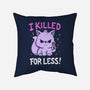 I Killed For Less-None-Removable Cover w Insert-Throw Pillow-Vallina84