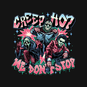 Creep Hop We Don’t Stop