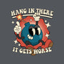 Hang In There It Gets Worse-Mens-Premium-Tee-RoboMega