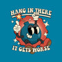 Hang In There It Gets Worse-Mens-Premium-Tee-RoboMega