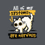 All Of My Systems Are Nervous-None-Stretched-Canvas-NemiMakeit