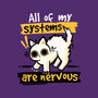 All Of My Systems Are Nervous-None-Drawstring-Bag-NemiMakeit