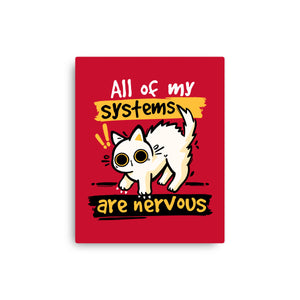 All Of My Systems Are Nervous
