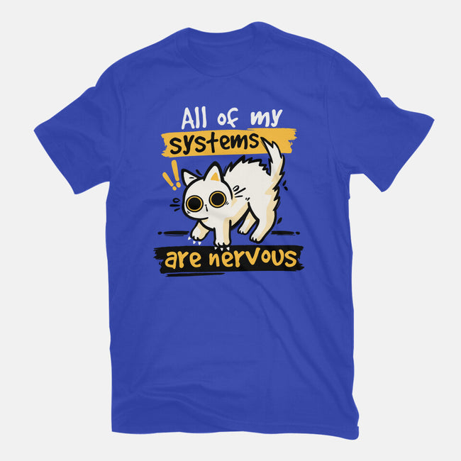 All Of My Systems Are Nervous-Mens-Premium-Tee-NemiMakeit