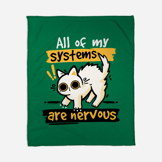 All Of My Systems Are Nervous-None-Fleece-Blanket-NemiMakeit