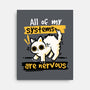 All Of My Systems Are Nervous-None-Stretched-Canvas-NemiMakeit