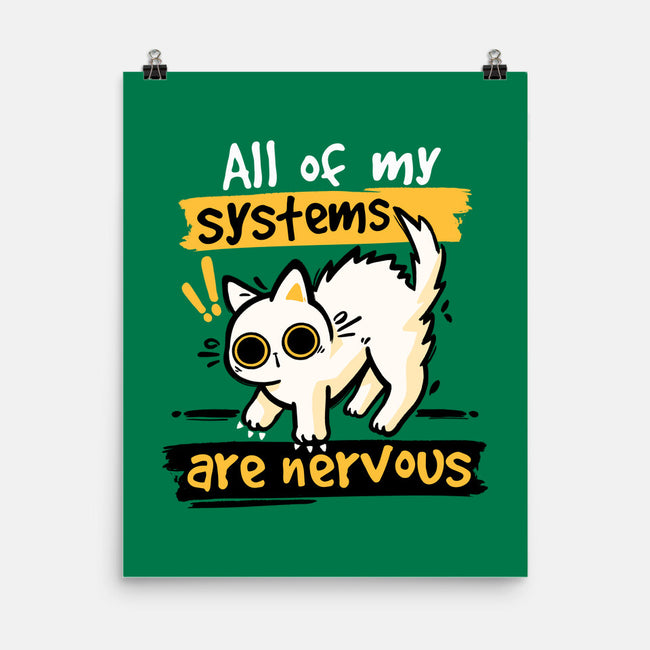 All Of My Systems Are Nervous-None-Matte-Poster-NemiMakeit