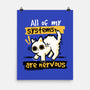 All Of My Systems Are Nervous-None-Matte-Poster-NemiMakeit