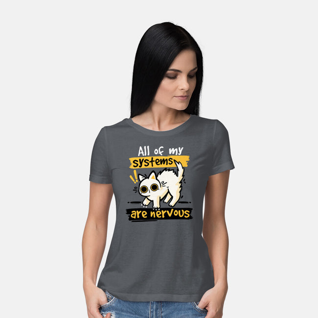 All Of My Systems Are Nervous-Womens-Basic-Tee-NemiMakeit