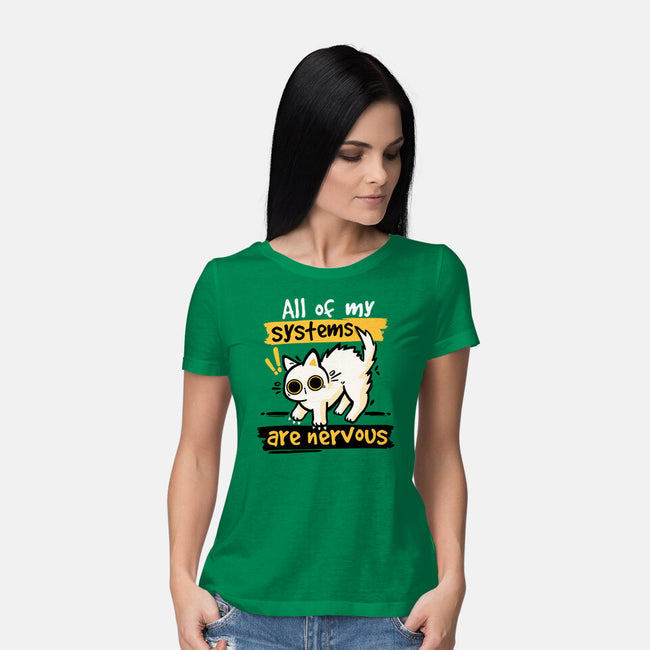 All Of My Systems Are Nervous-Womens-Basic-Tee-NemiMakeit