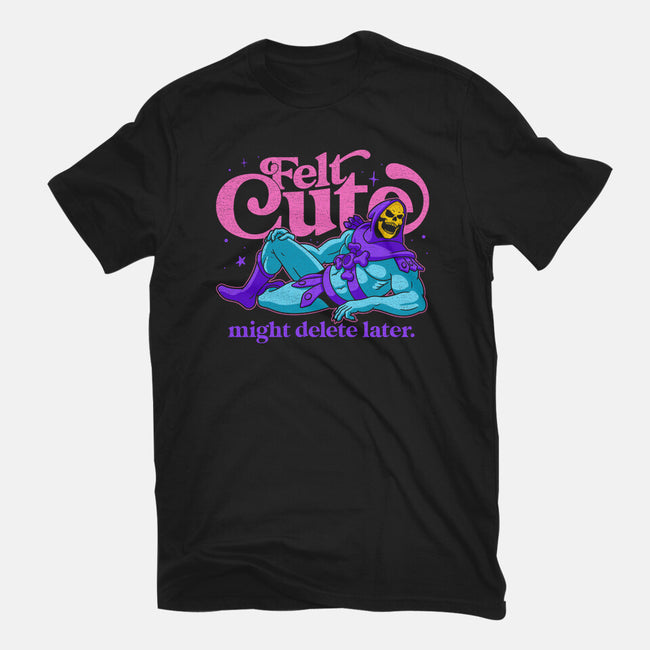 Felt Cute Might Delete Later-Unisex-Basic-Tee-Jorgetiradoart