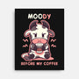 Moody Before My Coffee-None-Stretched-Canvas-TechraNova