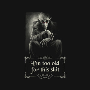 Nosferatu Is Too Old